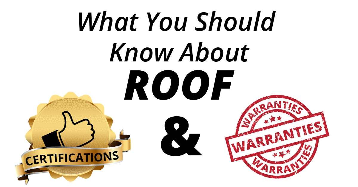 What You Should Know About Roof Certifications & Warranties