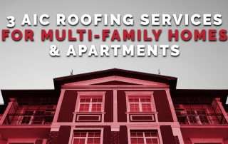 3 AIC Roofing Services For Multi-family Homes And Apartments