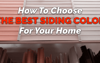 How To Choose The Best Siding Color For Your Home