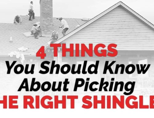 4 Things You Should Know About Picking The Right Shingles
