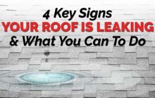 graphic with the quote "4 Key Signs Your Roof Is Leaking & What You Can To Do"