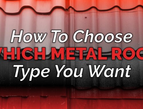 How To Choose Which Metal Roof Type You Want