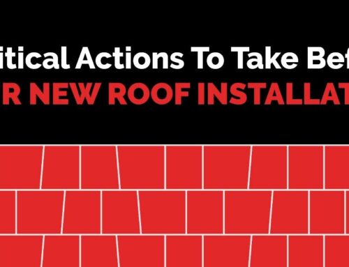 7 Critical Actions To Take Before Your New Roof Installation
