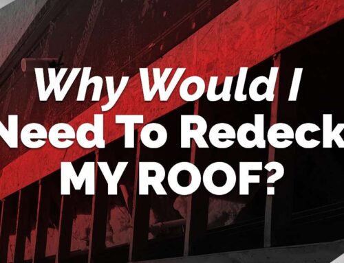 Why Would I Need To Redeck My Roof?