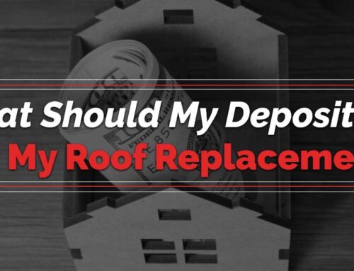 What Should My Deposit Be For My Roof Replacement?