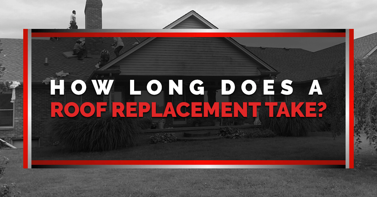 Image of a house roof and text that says "How long does a roof replacement take?"