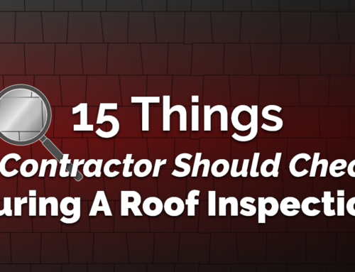 15 Things A Contractor Should Check During a Roof Inspection