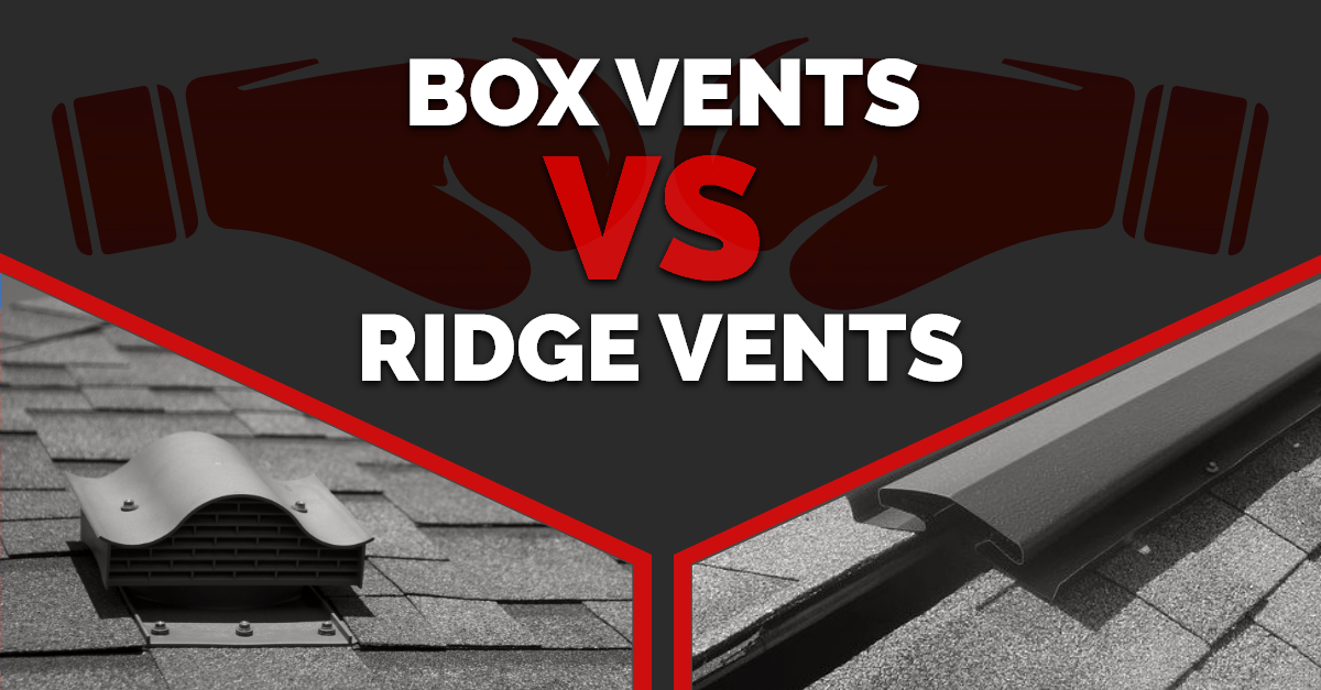 Box Vents vs. Ridge Vents